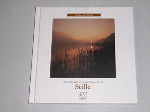 Die beste Wärterin der Natur ist die Stille Photography