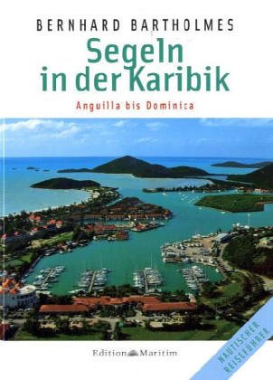 Segeln in der Karibik / Anguilla - Dominica Leisure & Fun