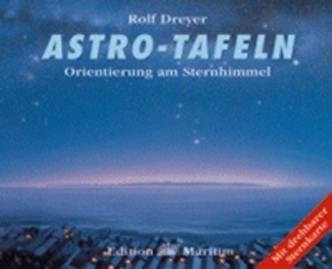 Astro-Tafeln. Orientierung am Sternhimmel Books