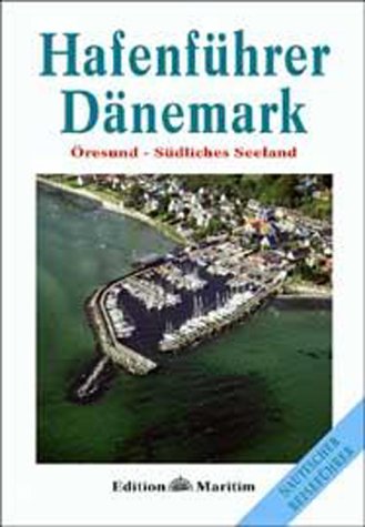 Hafenführer Dänemark, Bd.4, Öresund, Südliches Seeland Travel