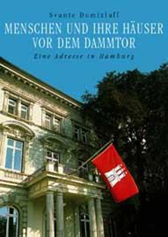 Menschen und ihre Häuser vor dem Dammtor: Eine Adresse in Hamburg Architecture