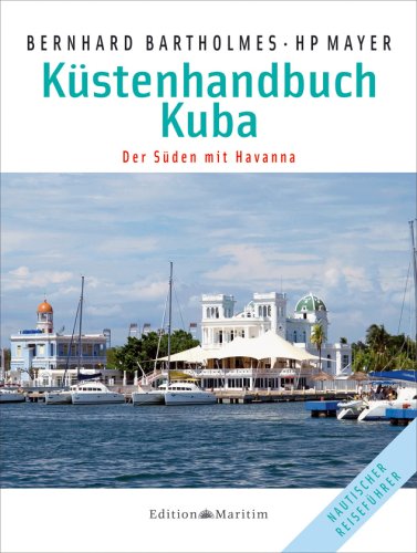Küstenhandbuch Kuba: Der Süden mit Havanna Leisure, Home & Garden