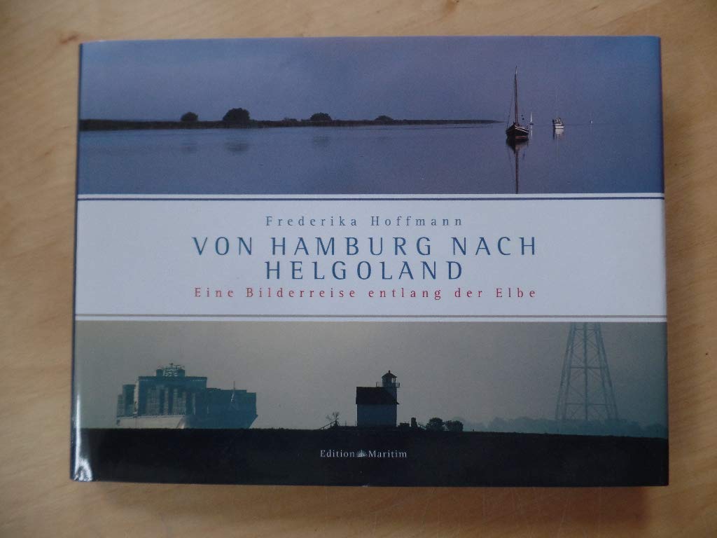 Von Hamburg nach Helgoland: Eine Bilderreise entlang der Elbe Leisure, Home & Garden