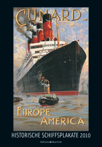 Historische Schiffsplakate 2010: Mit Erläuterungen von Dr. Meyer-Friese Film, Art & Culture