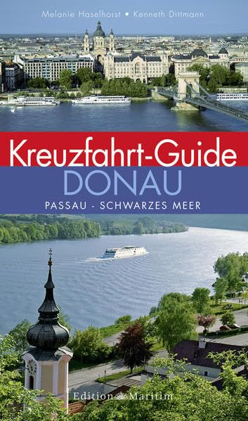Kreuzfahrt-Guide Donau: Passau – Schwarzes Meer Leisure, Home & Garden