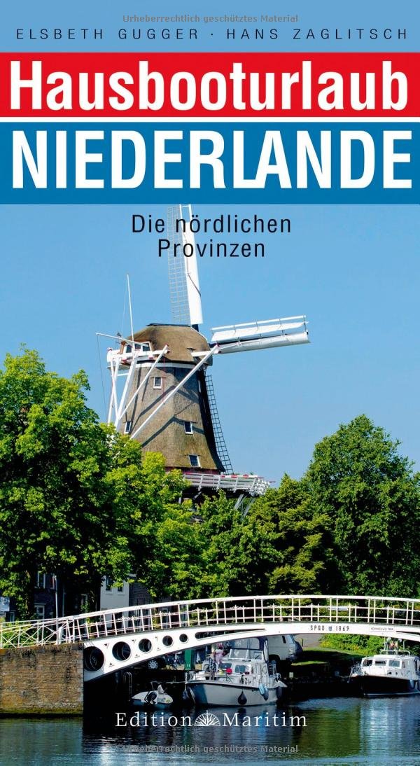 Hausbooturlaub Niederlande: Die nördlichen Provinzen Leisure, Home & Garden