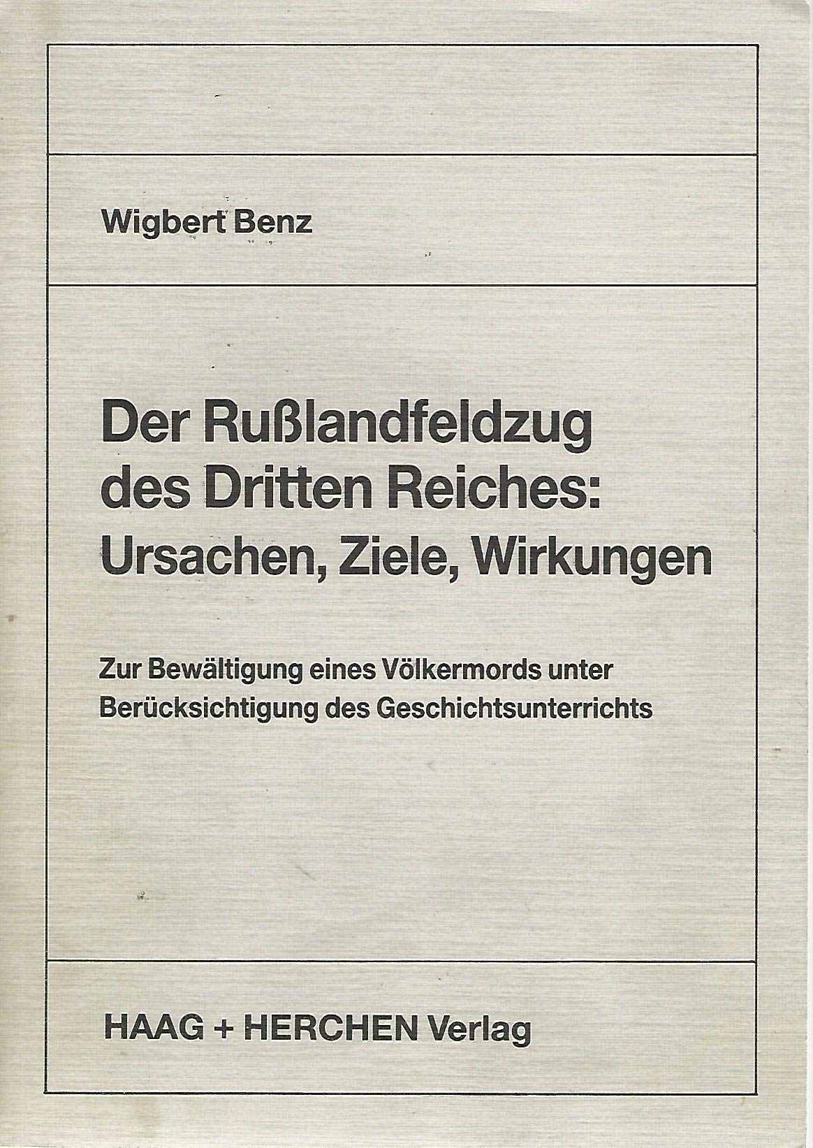 Der Rußlandfeldzug des Dritten Reiches. Ursachen, Ziele, Wirkungen. Zur Bewältigung eines Völkermordes unter Berücksichtigung des Geschichtsunterrichts Books