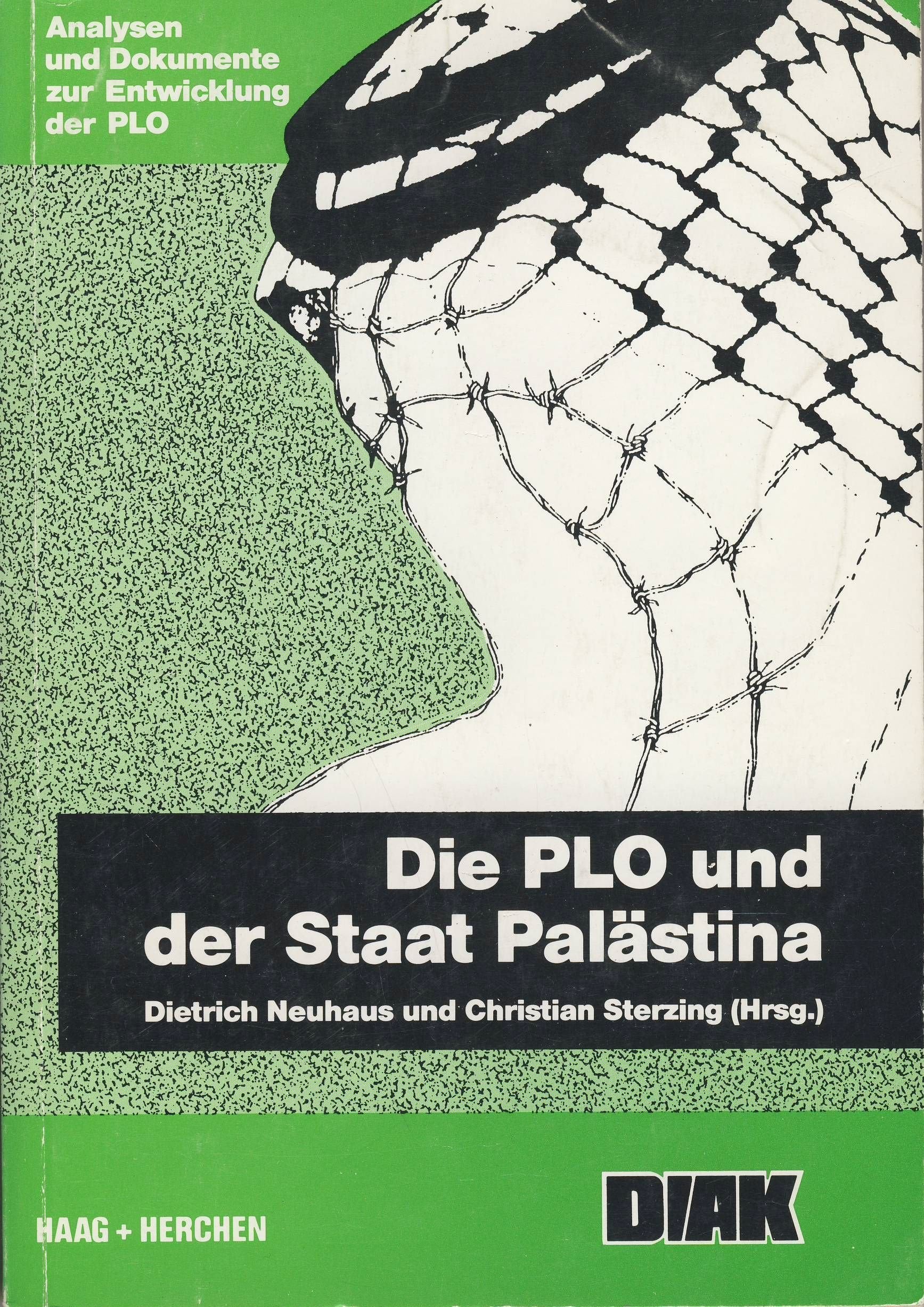 Die PLO und der Staat Palästina: Analysen und Dokumente zur Entwicklung der PLO Professional & Reference Books