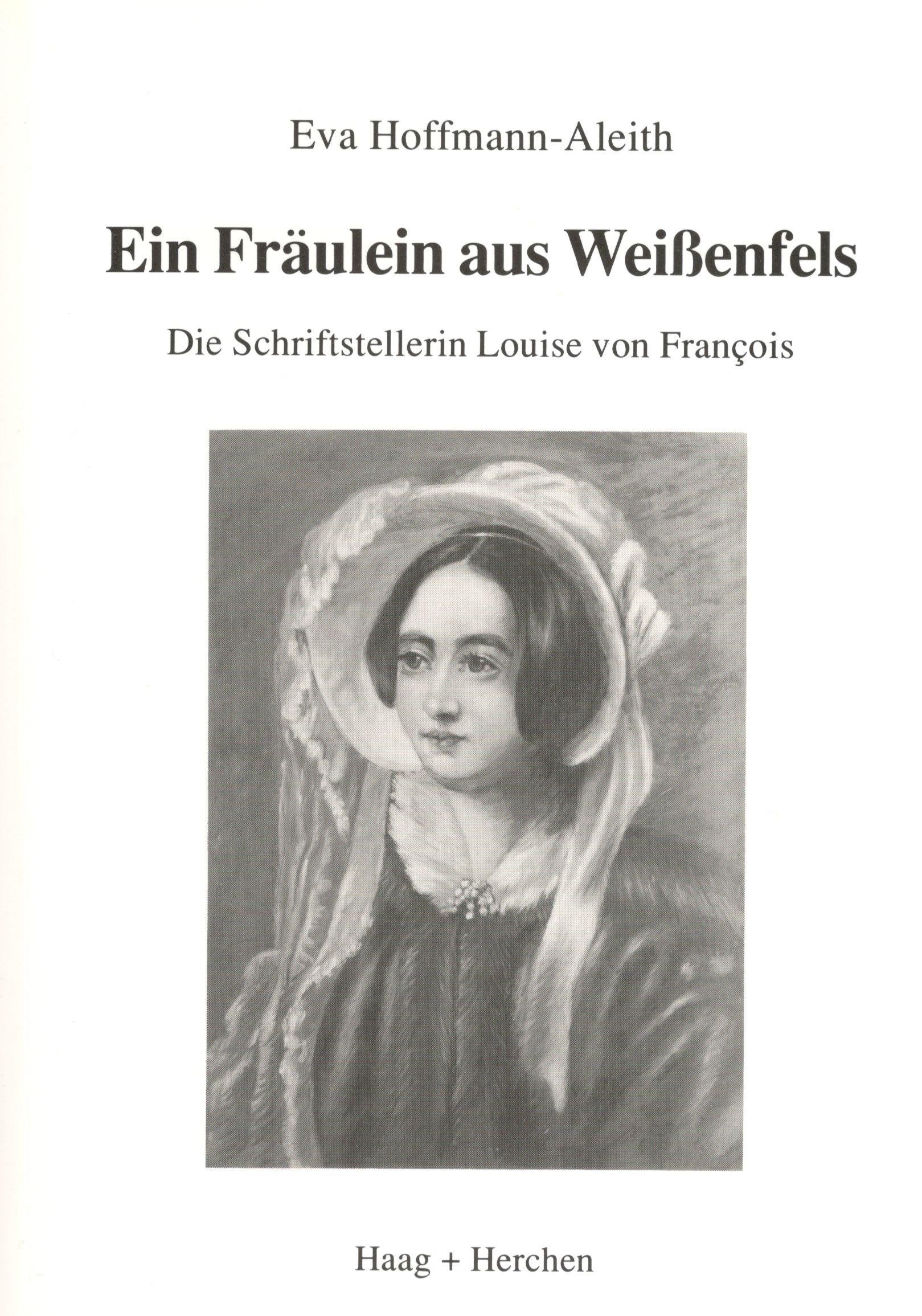 Ein Fräulein aus Weißenfels: Die Schriftstellerin Louise von Francois Books