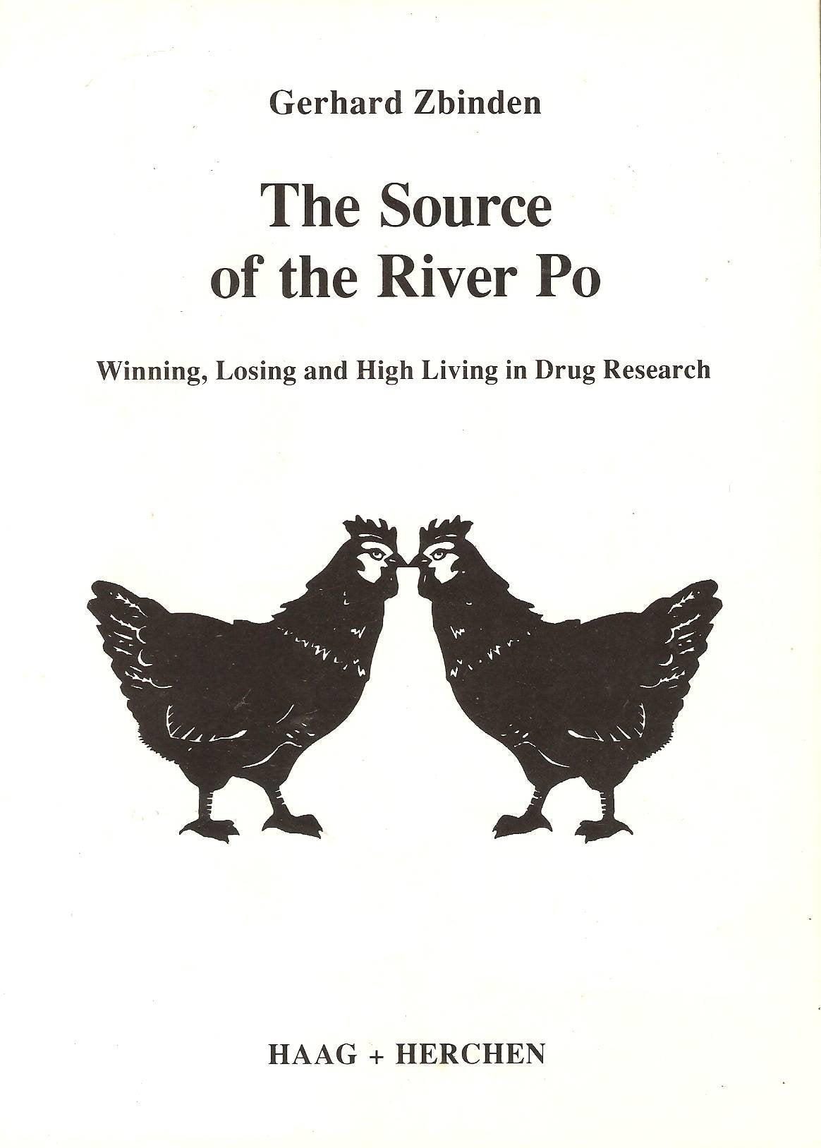 The Source of the River Po. Winning, Losing and High Living in Drug Research Health, Nutrition & Fitness