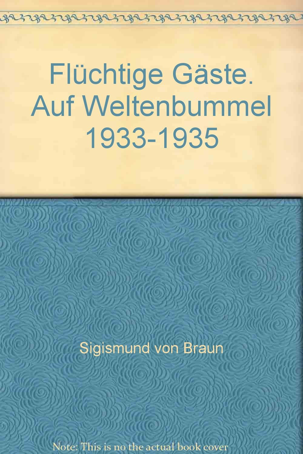 Flüchtige Gäste. Auf Weltenbummel 1933-1935 Books