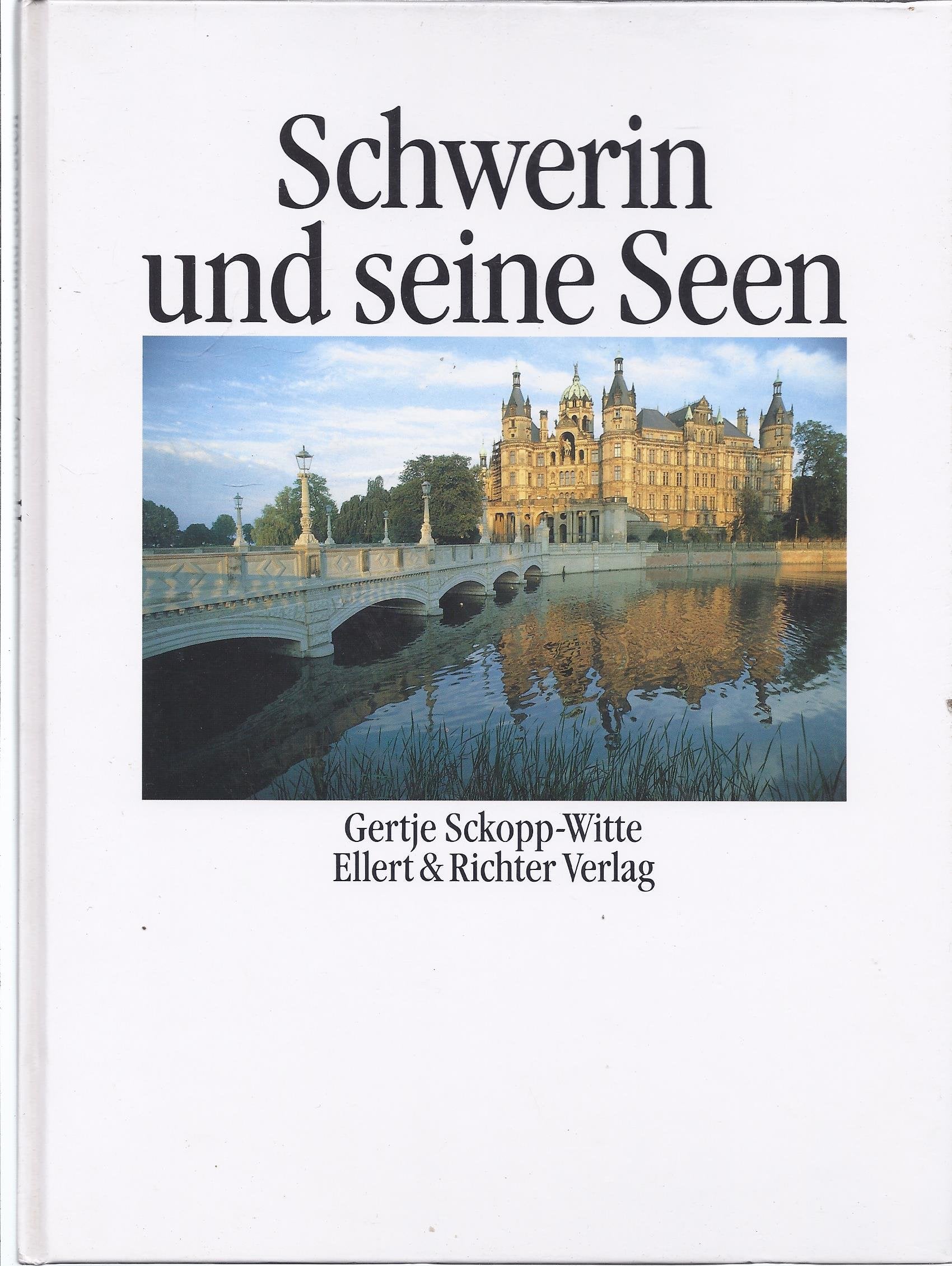 Schwerin und seine Seen (Weisse Reihe) Travel