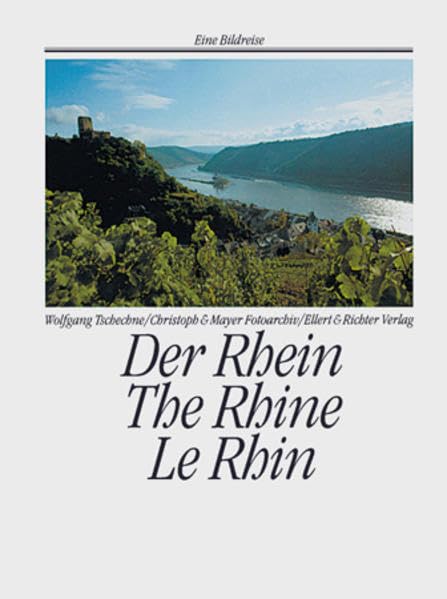 Der Rhein. The Rhine. Le Rhin. Eine Bildreise Leisure, Home & Garden