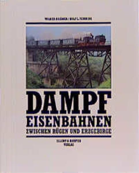 Dampfeisenbahnen zwischen Rügen und Erzgebirge Books
