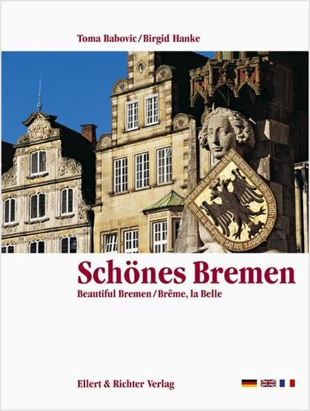 Schönes Bremen. Eine Bildreise. Beautiful Bremen / Breme, la Belle Leisure, Home & Garden