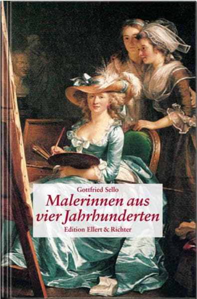 Malerinnen aus vier Jahrhunderten (Edition Ellert & Richter) Film, Art & Culture