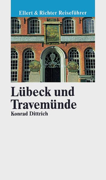 Lübeck und Travemünde: Ellert und Richter Reiseführer: Ellert & Richter Reiseführer Leisure, Home & Garden