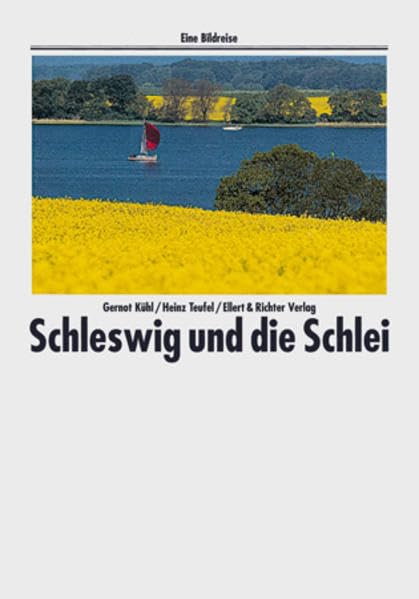 Schleswig und die Schlei. Eine Bildreise Leisure, Home & Garden