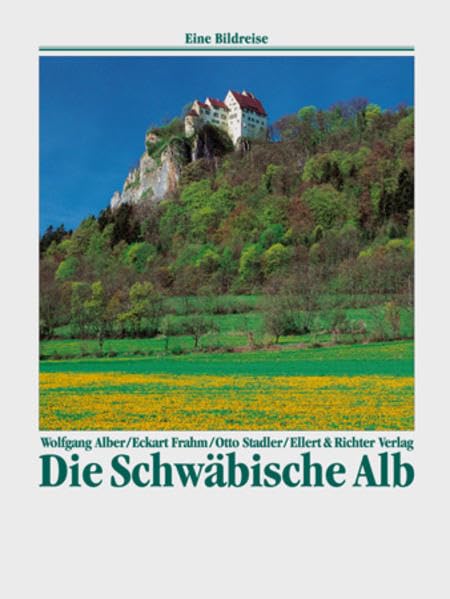 Die Schwäbische Alb. Eine Bildreise Leisure, Home & Garden