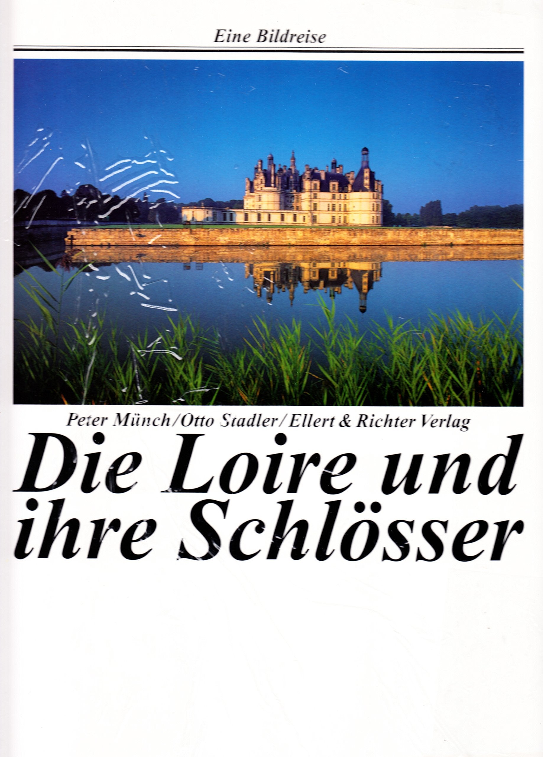 Die Loire und ihre Schlösser (Eine Bildreise) Architecture