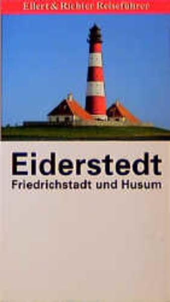 Eiderstedt: Mit Friedrichstadt und Husum (Ellert & Richter Reiseführer) Travel