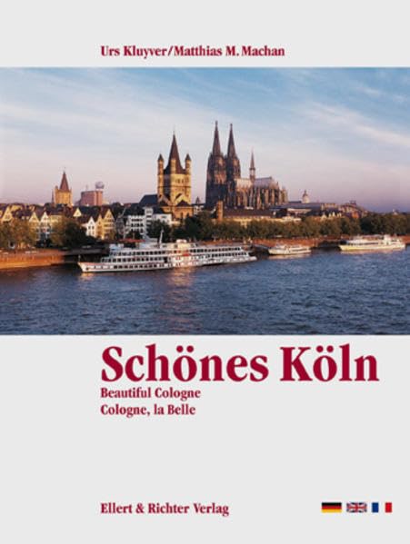 Schönes Köln. Eine Bildreise. Beautiful Cologne. Cologne, la Belle: Dtsch.-Engl.-Französ. Leisure, Home & Garden
