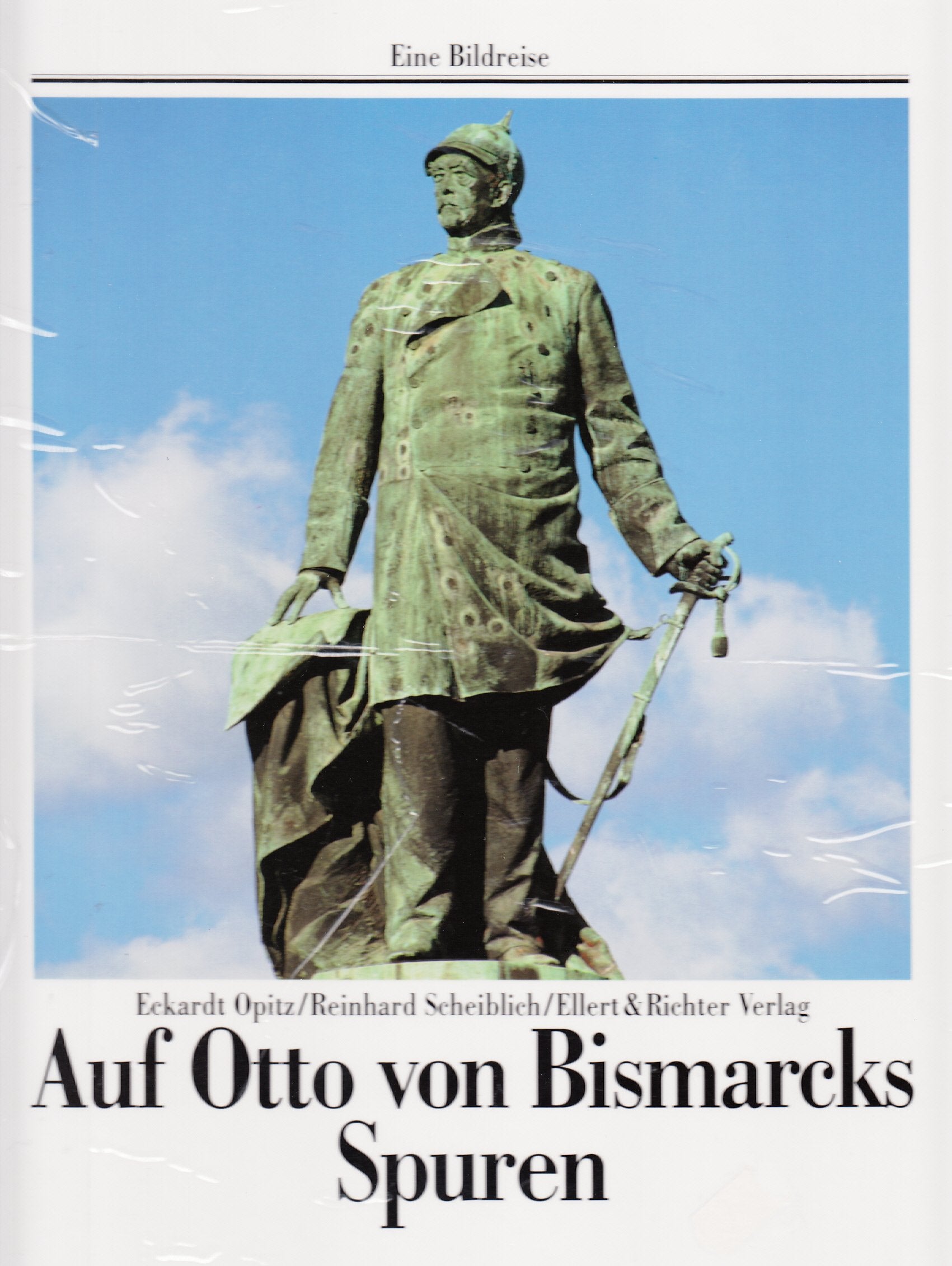 Auf Otto von Bismarcks Spuren (Eine Bildreise) Politics & Society