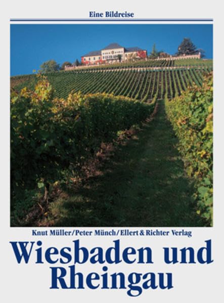 Wiesbaden und Rheingau. Eine Bildreise Leisure, Home & Garden