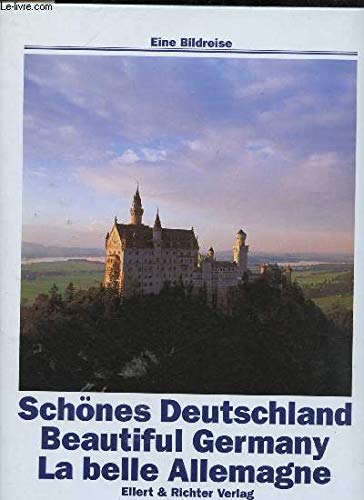 Schönes Deutschland. Beautiful Germany. La belle AllemagneEine Bildreise Leisure, Home & Garden