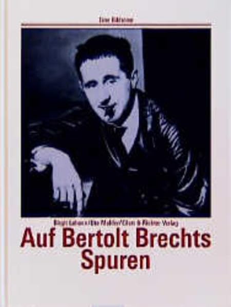 Auf Bertolt Brechts Spuren (Eine Bildreise) Art & Literature Books