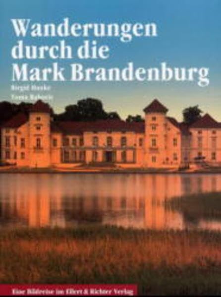 Wanderungen durch die Mark Brandenburg: Eine Bildreise Travel
