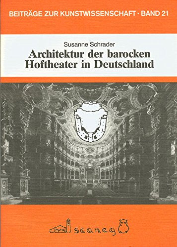 Architektur der barocken Hoftheater in Deutschland Architecture