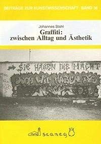 Graffiti: zwischen Alltag und Ästhetik Film, Art & Culture