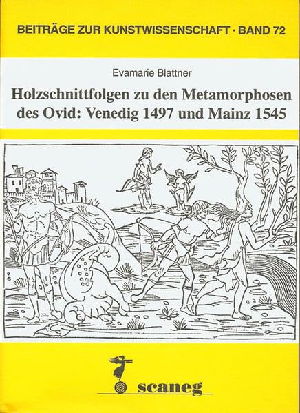 Holzschnittfolgen zu den Metamorphosen des Ovid: Venedig 1497 ud Mainz 1545: Diss. (Beiträge zur Kunstwissenschaft (BZK)) Film, Art & Culture