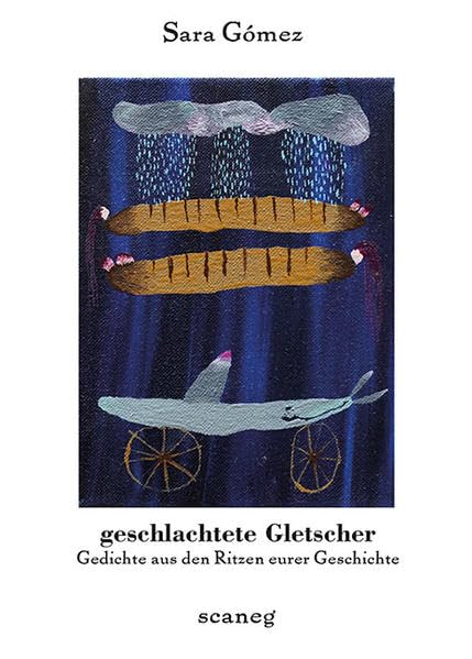 geschlachtete Gletscher: Gedichte aus den Ritzen eurer Geschichte (Lumen U) Poetry
