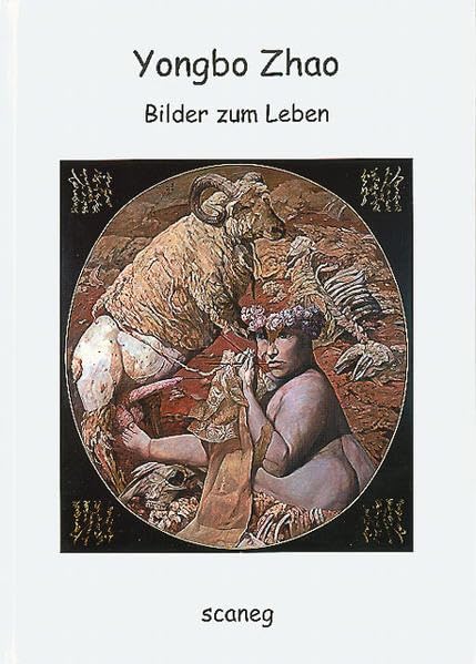 Yongbo Zhao: Bilder zum Leben (studio scaneg) Film, Art & Culture