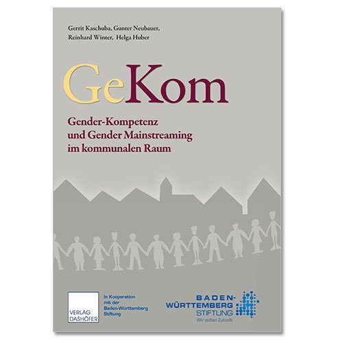 Gender-Kompetenz und Gender Mainstreaming im kommunalen Raum: Fachbroschüre im Rahmen des Programms „Chancen=Gleichheit. Gleiche Chancen für Frauen und Männer“ der Baden-Württemberg Stiftung Law