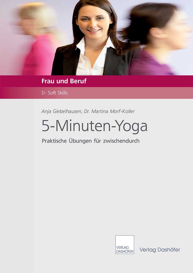 5-Minuten-Yoga: Praktische Übungen für zwischendurch Leisure & Fun