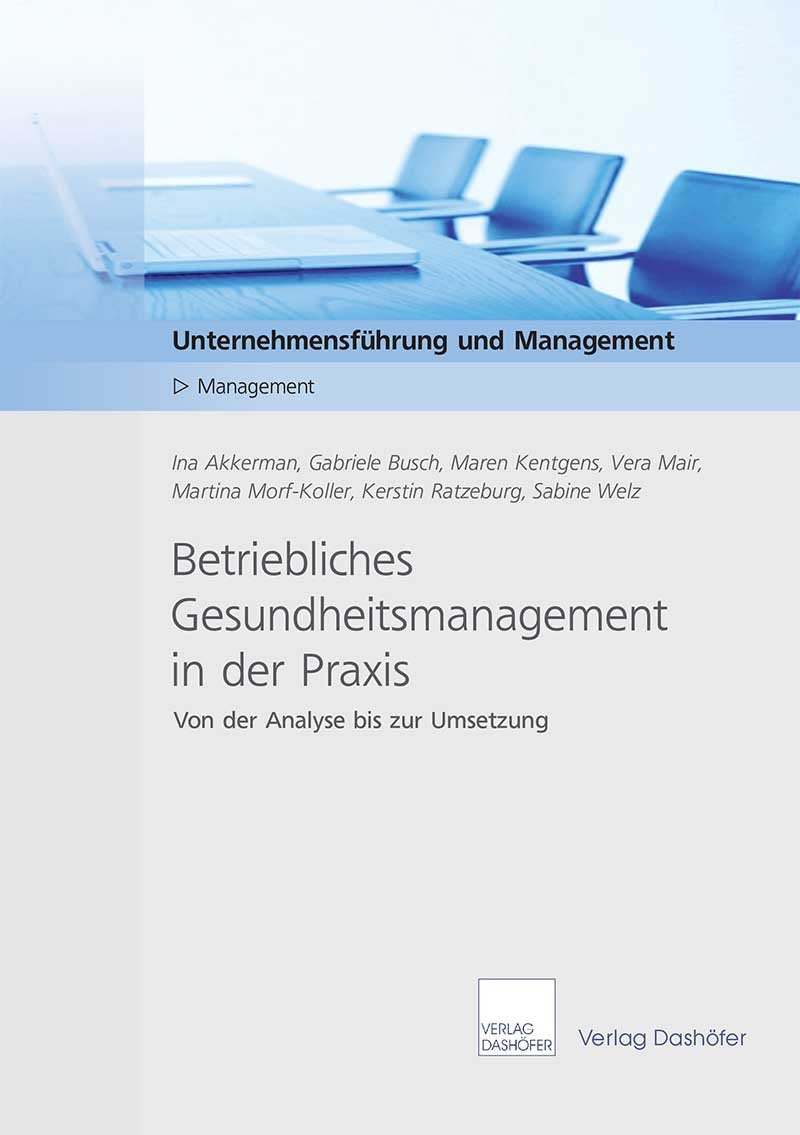 Betriebliches Gesundheitsmanagement in der Praxis: Von der Analyse bis zur Umsetzung Health, Nutrition & Fitness