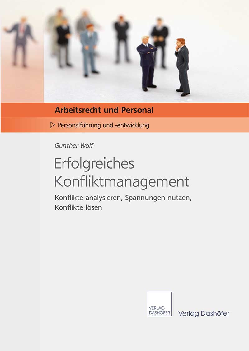 Erfolgreiches Konfliktmanagement: Konflikte analysieren, Spannungen nutzen, Konflikte lösen Law