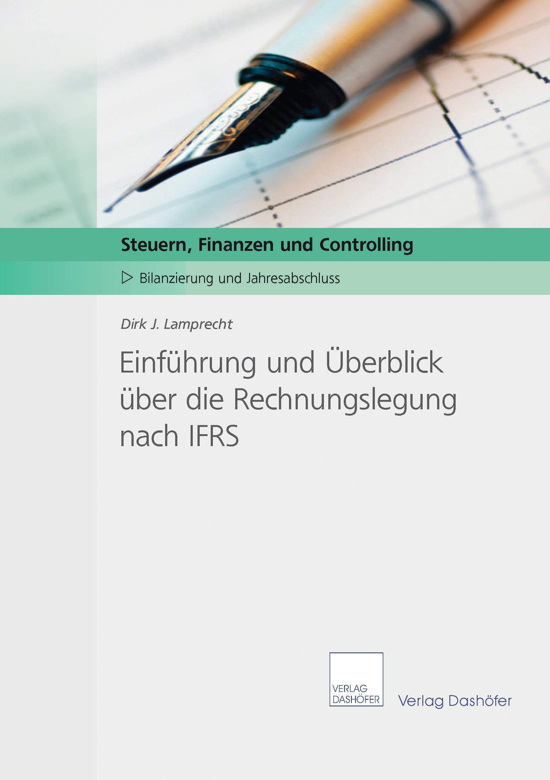 Einführung und Überblick über die Rechnungslegung nach IFRS Professional & Reference Books