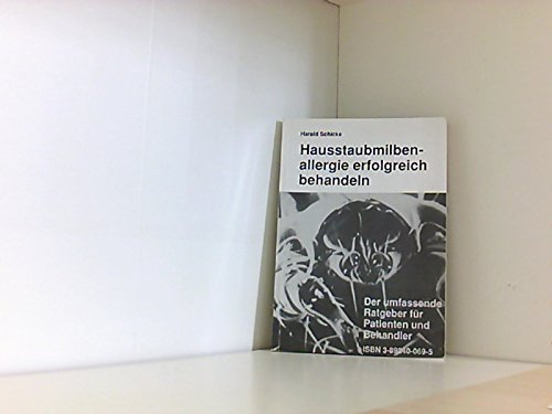 Hausstaubmilbenallergie erfolgreich behandeln. Der umfassende Ratgeber für Patienten und Behandler Medicine