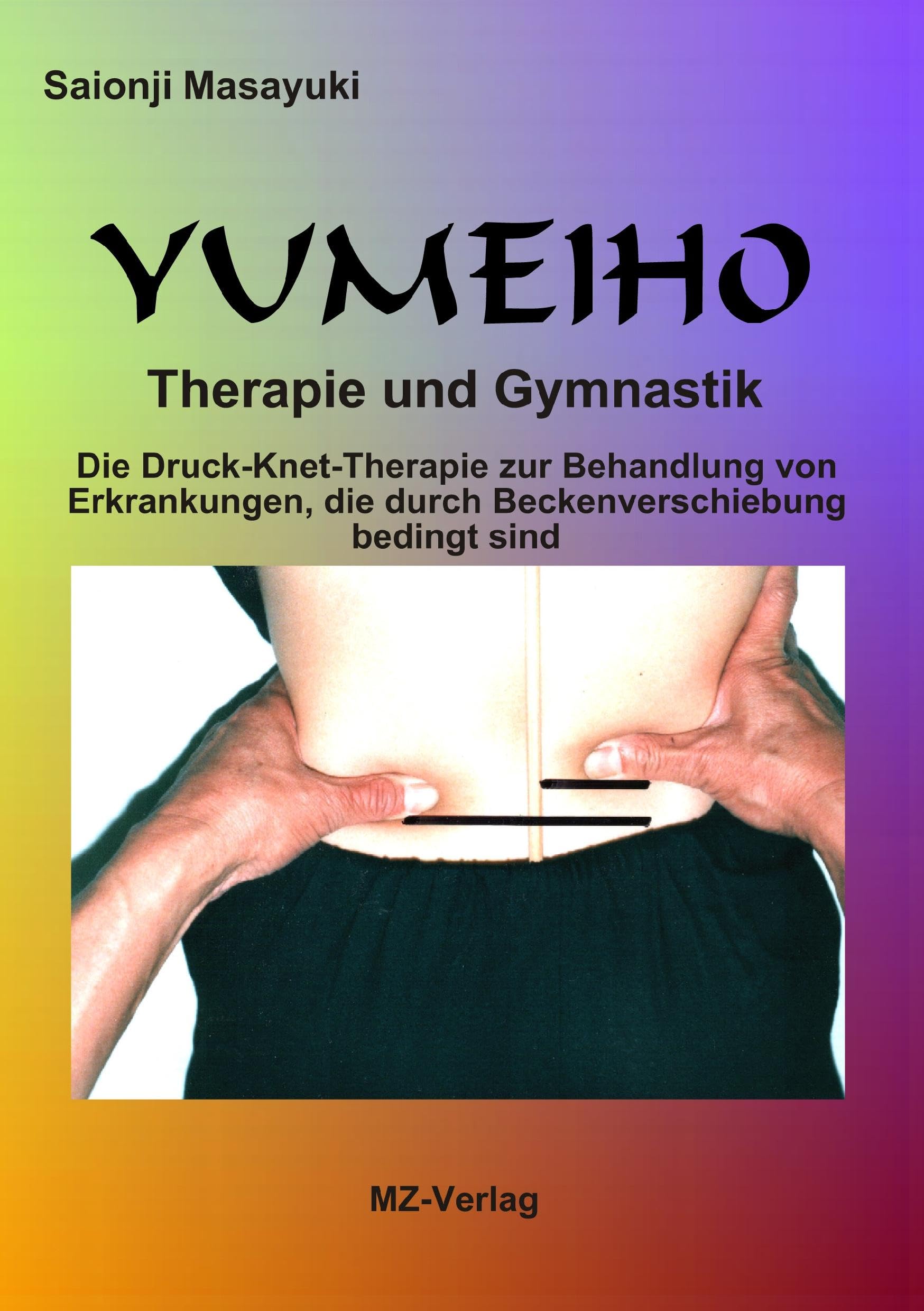 Yumeiho. Therapie und Gymnastik (Book on Demand) Health, Nutrition & Fitness
