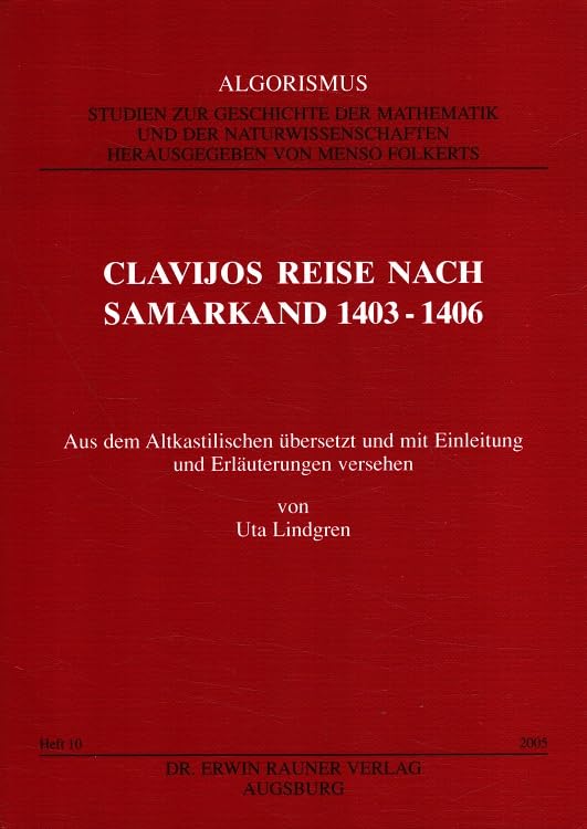 Clavijos Reise nach Samarkand 1403-1406. Aus dem Altkastilischen übersetzt und mit Einleitung und Erläuterungen versehen Politics & History