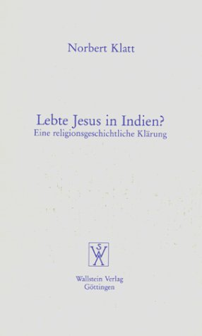 Lebte Jesus in Indien?: Eine religionsgeschichtliche Klärung Religion & Esotericism