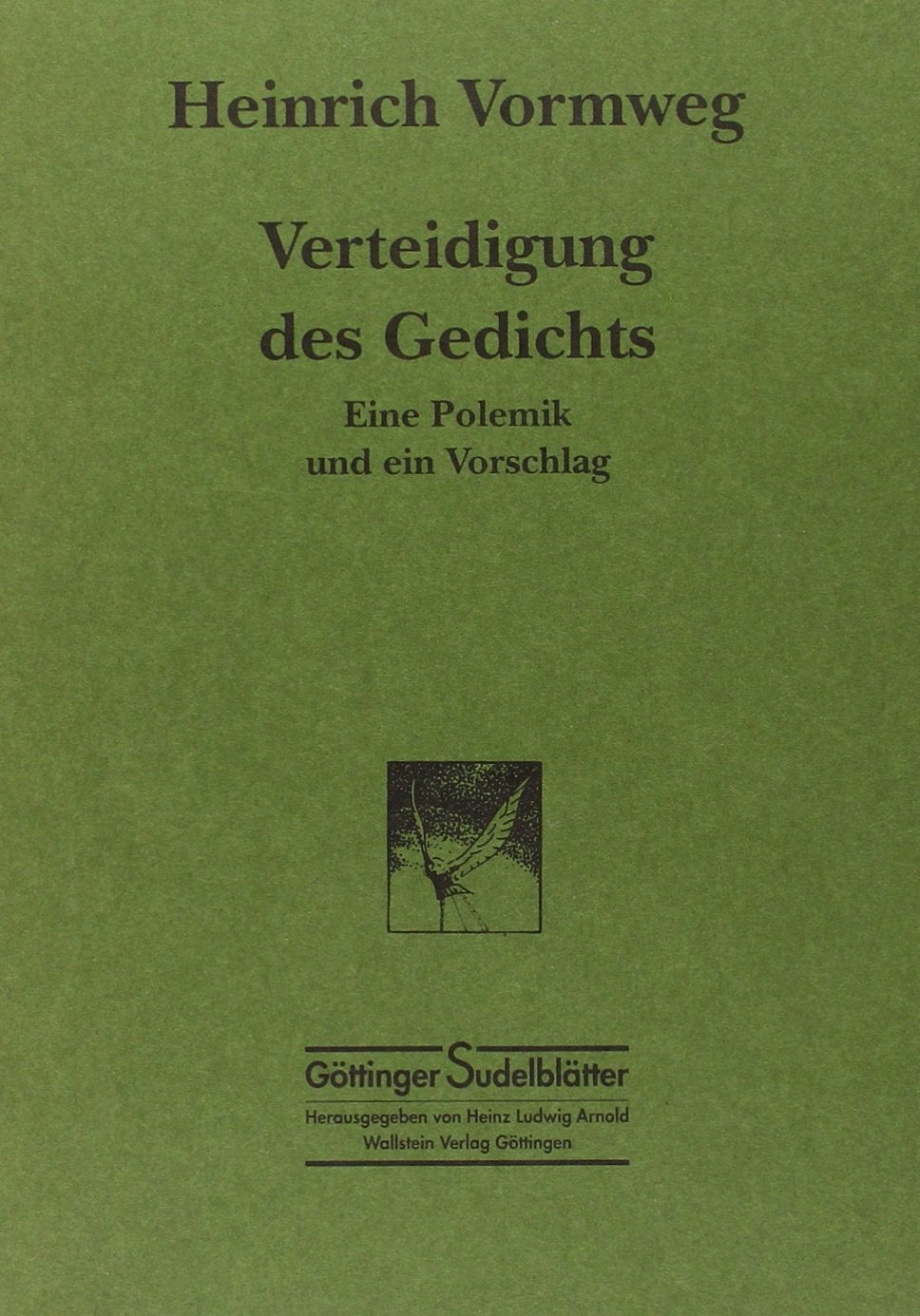 Verteidigung des Gedichts: Eine Polemik und ein Vorschlag (Göttinger Sudelblätter) Poetry