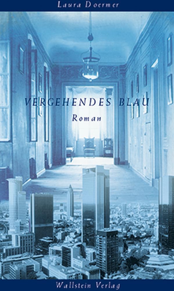 Vergehendes Blau: Roman Contemporary literature