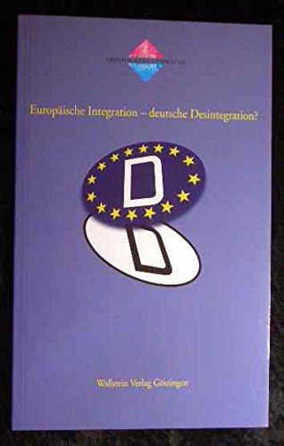 Europäische Integration - deutsche Desintegration? (Genshagener Gespräche) Politics & History