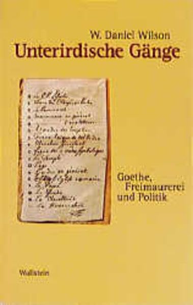 Unterirdische Gänge. Goethe, Freimaurerei und Politik. Contemporary literature