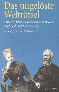 Das ungelöste Welträtsel. Frida von Uslar-Gleichen und Ernst Haeckel. Briefe und Tagebücher 1898 - 1903 Essays & Short Stories